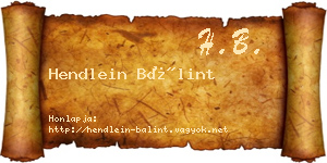 Hendlein Bálint névjegykártya